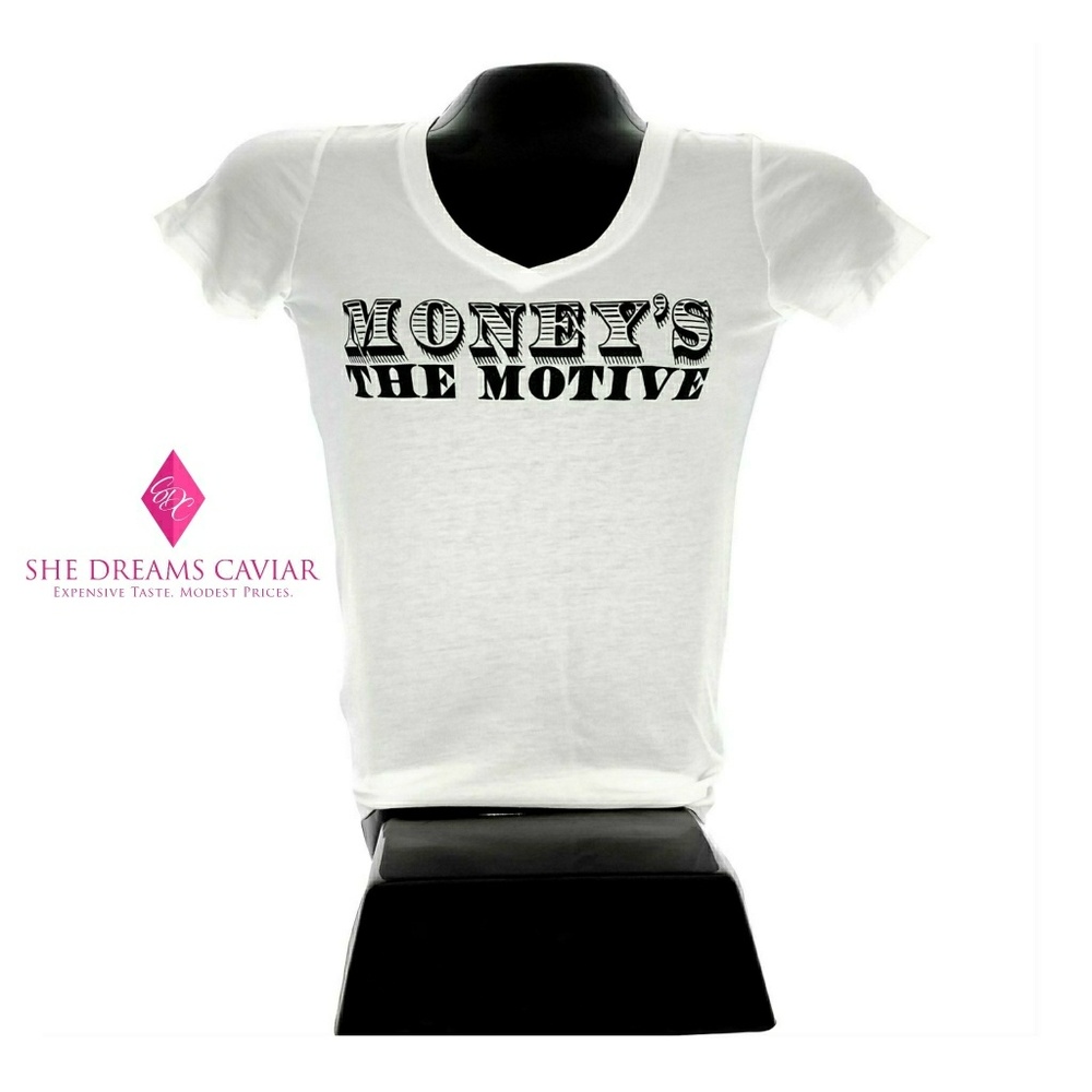 Ladies "Money's the Motive" Graphic T Shirt